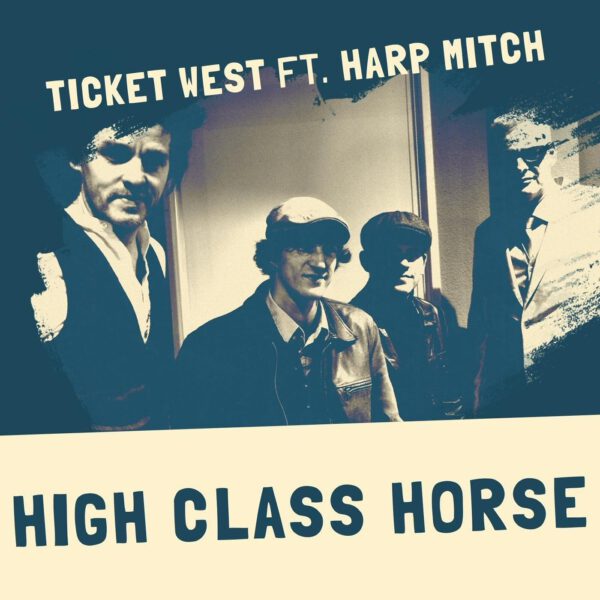 Ticket-West-High-Class-Horse-feat.-Harp-Mitch-600x600.jpg